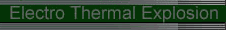 Electro Thermal Explosion